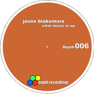 Jason Blakemore ‎– What Music Is EP